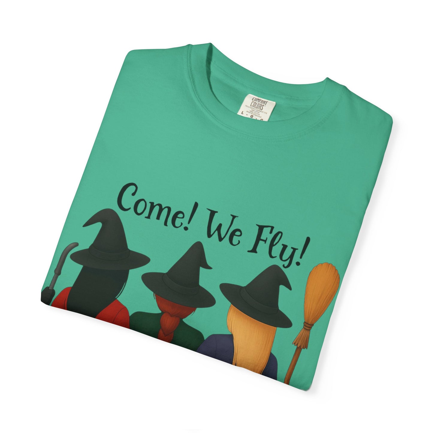 Witchy Halloween T-shirt - Come We Fly Unisex Garment-Dyed Tee