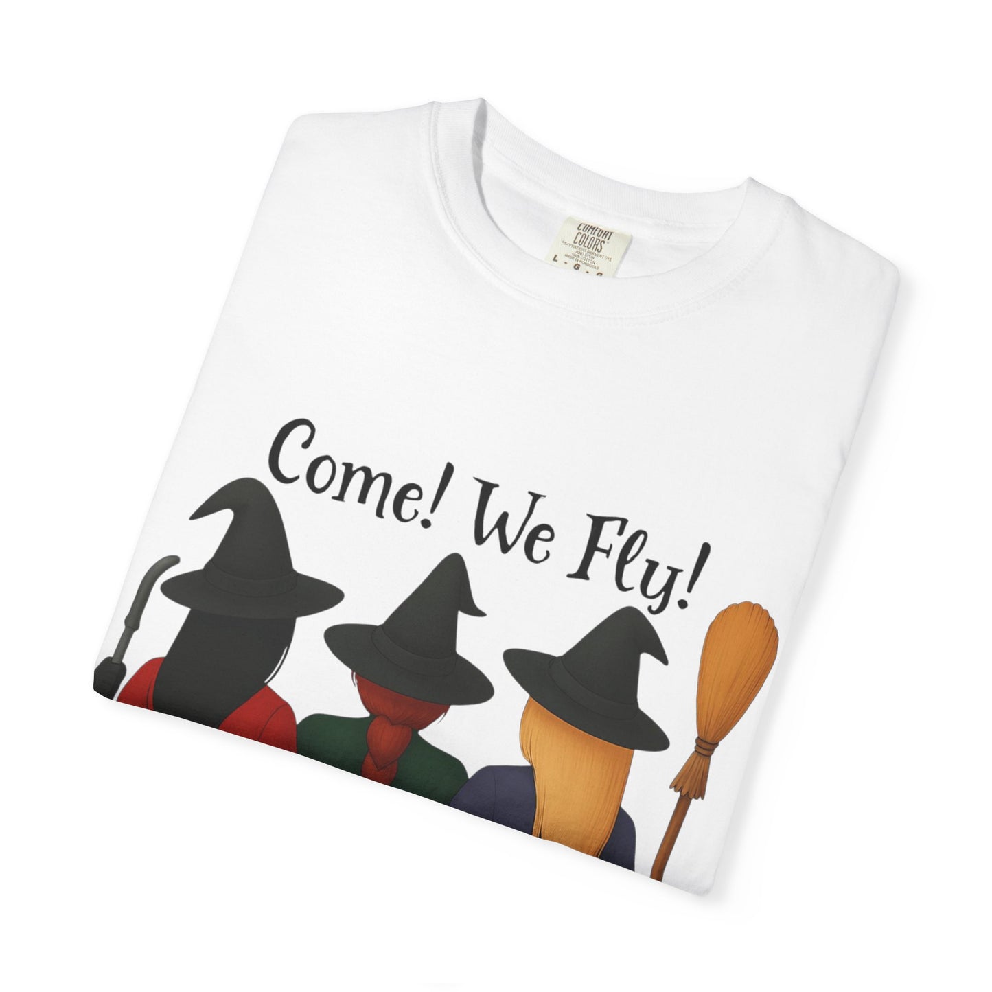 Witchy Halloween T-shirt - Come We Fly Unisex Garment-Dyed Tee