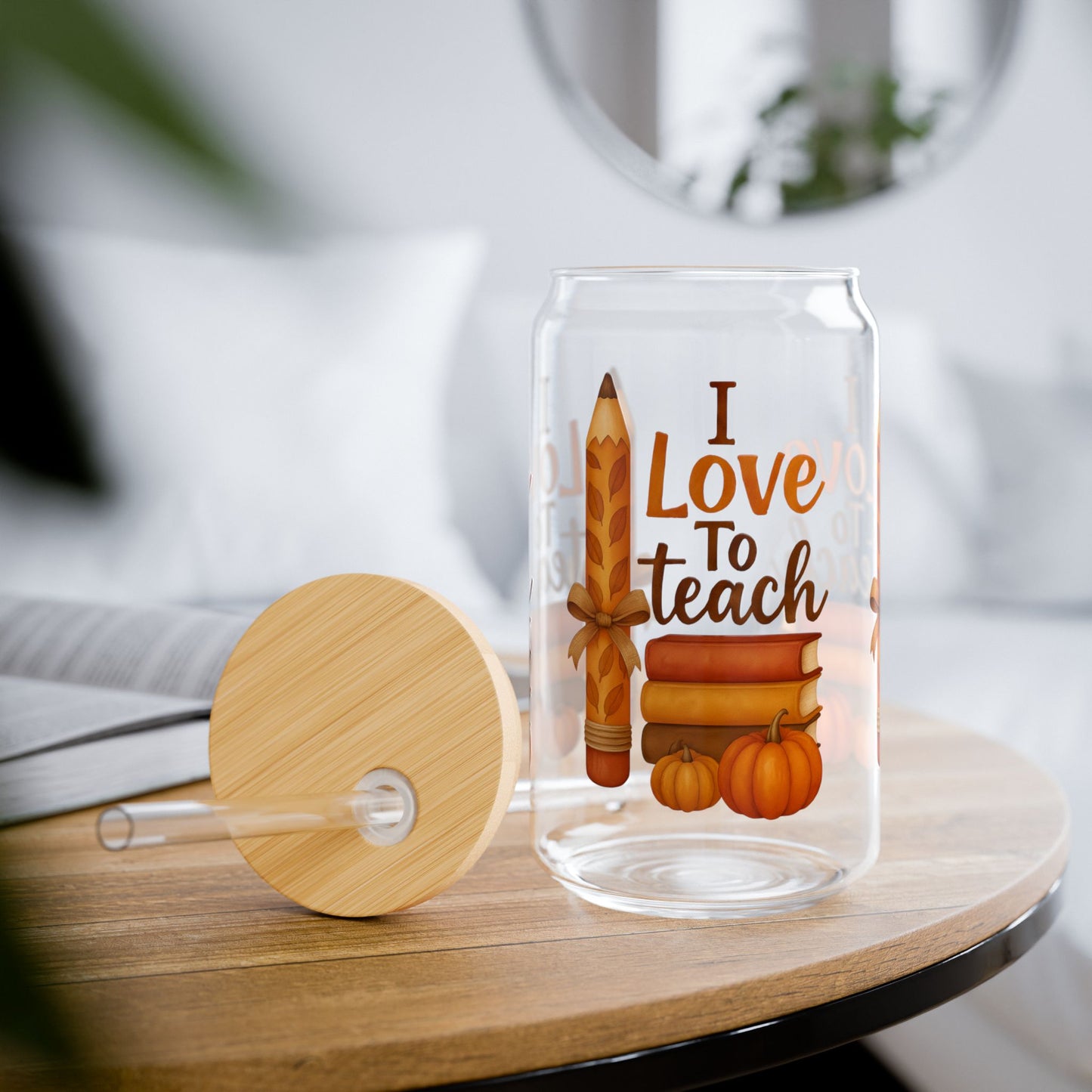 Sipper Glass, 16oz, I Love to Teach, Teacher Gift, Fall Vibes, Back to School, Inspirational Drinkware, Cute Classroom Accessories