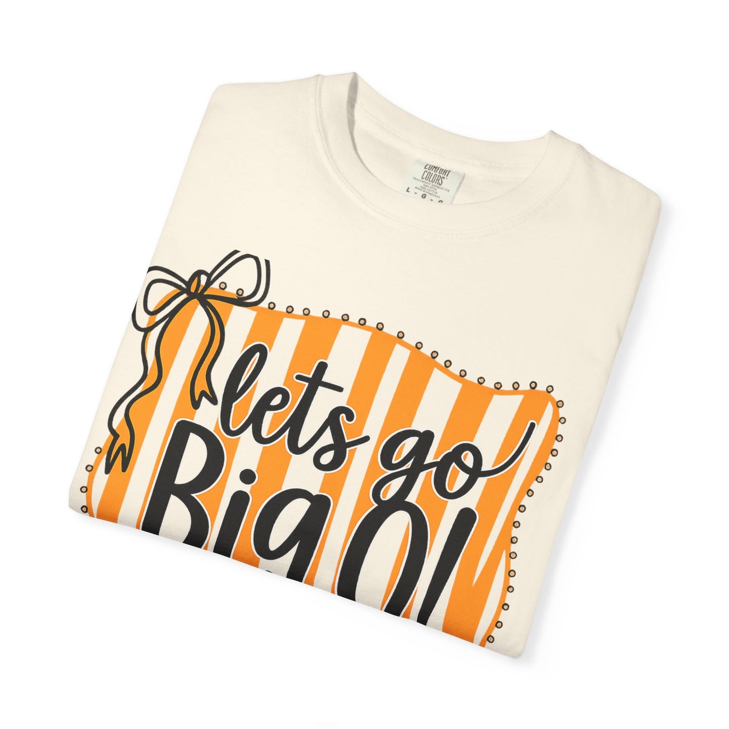 Let's Go Big O! Unisex Garment-Dyed T-Shirt, Sporty Tee, Casual Wear, Game Day Apparel, Fun Gift for Fans, Festival Wear