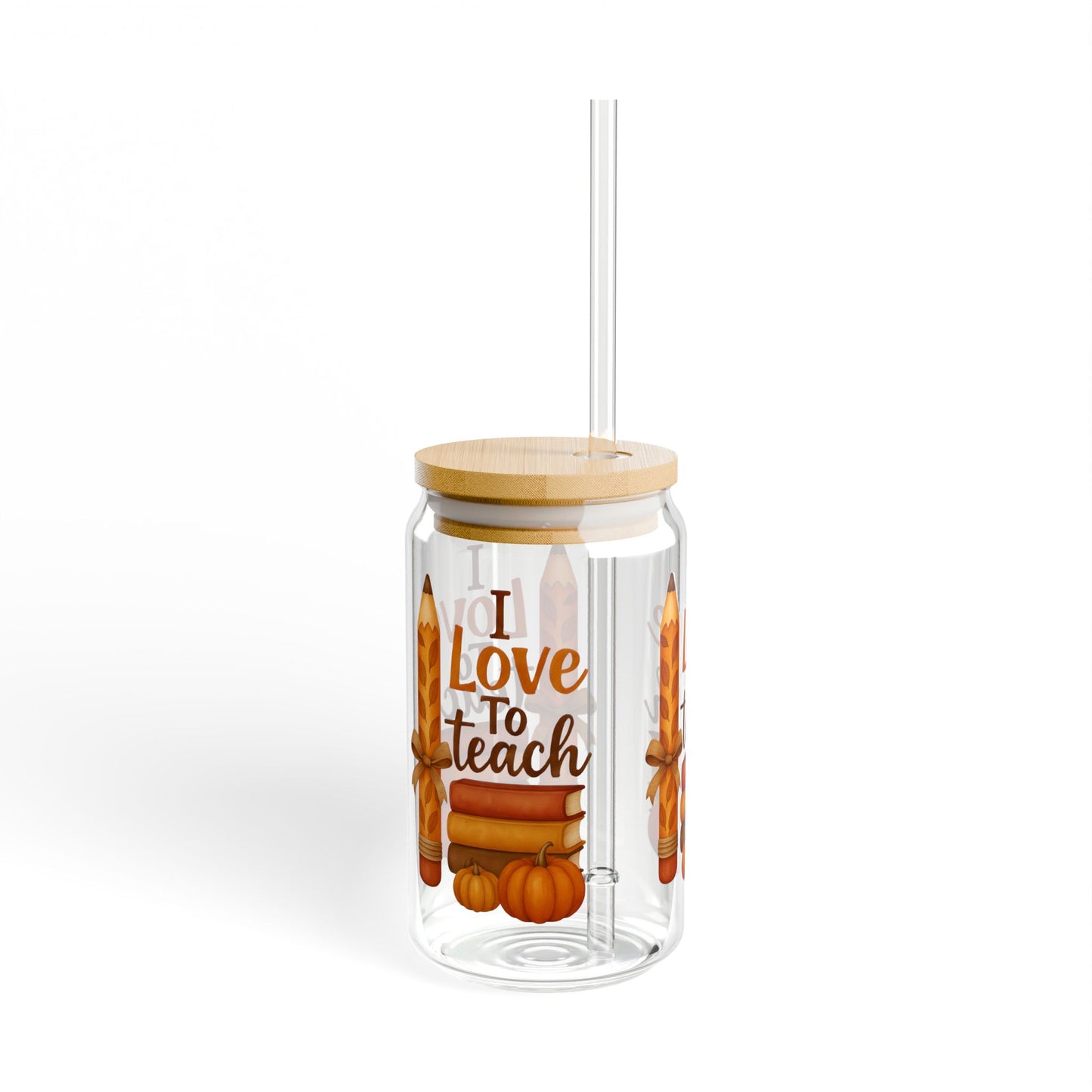 Sipper Glass, 16oz, I Love to Teach, Teacher Gift, Fall Vibes, Back to School, Inspirational Drinkware, Cute Classroom Accessories
