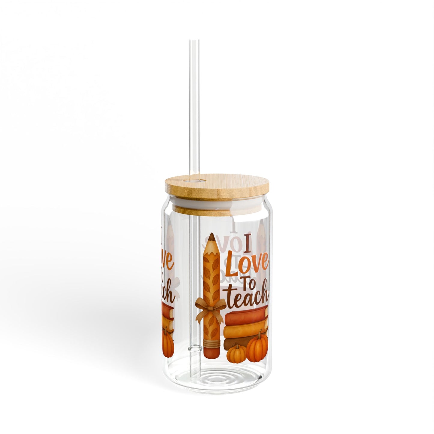 Sipper Glass, 16oz, I Love to Teach, Teacher Gift, Fall Vibes, Back to School, Inspirational Drinkware, Cute Classroom Accessories