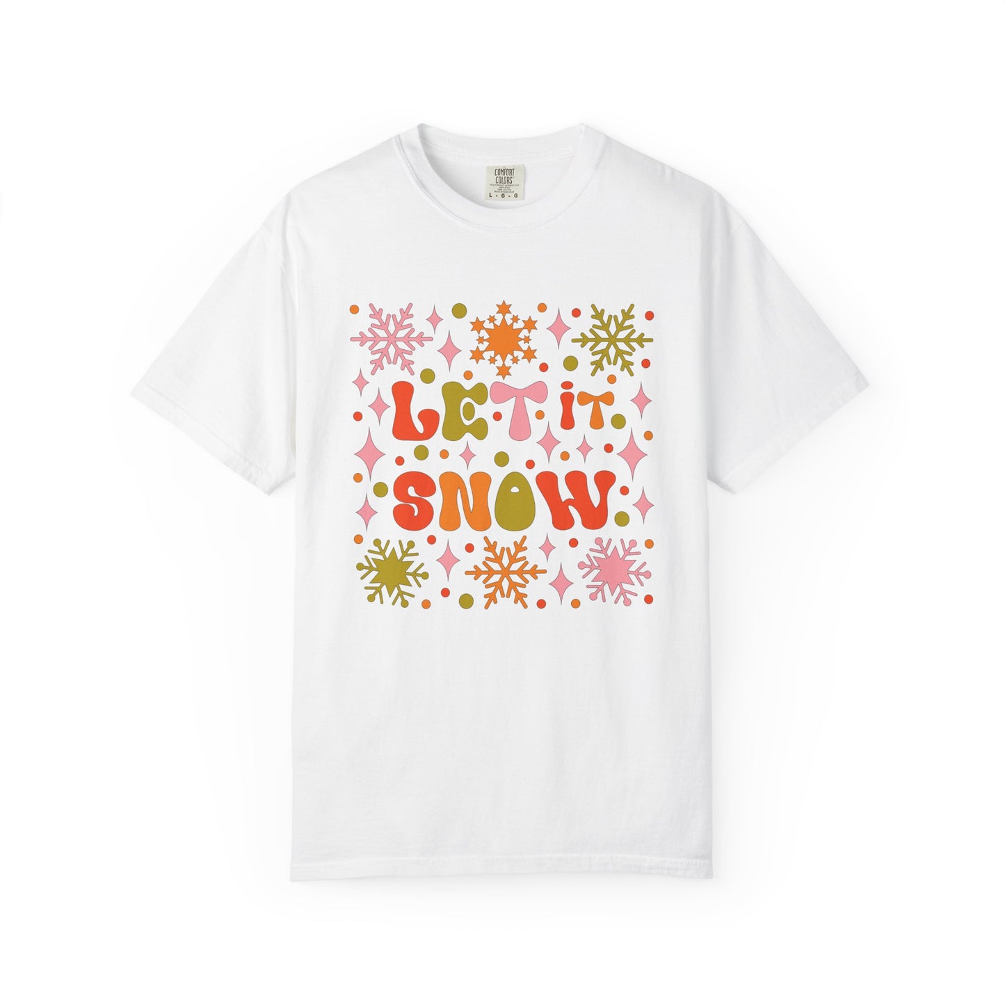 Let It Snow Unisex Garment-Dyed T-Shirt
