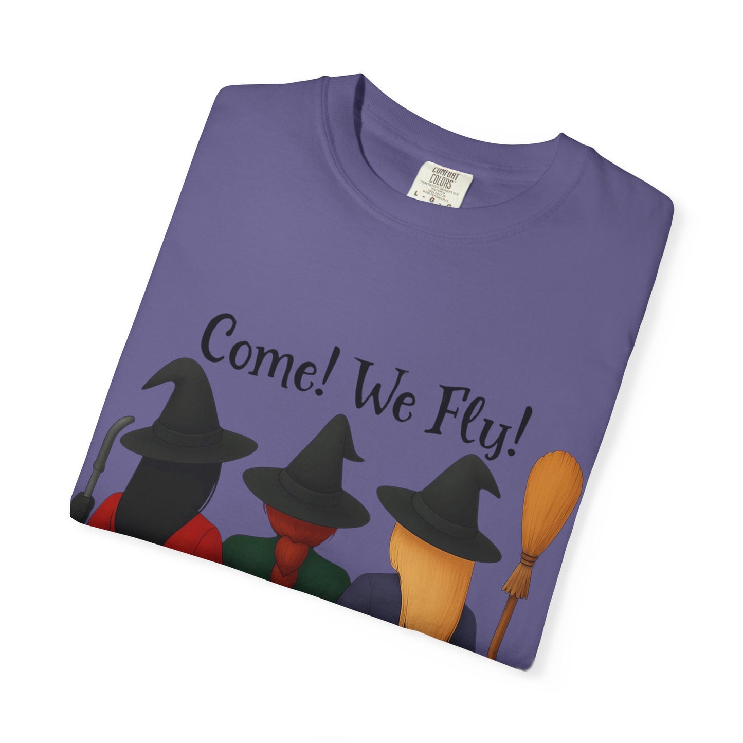 Witchy Halloween T-shirt - Come We Fly Unisex Garment-Dyed Tee