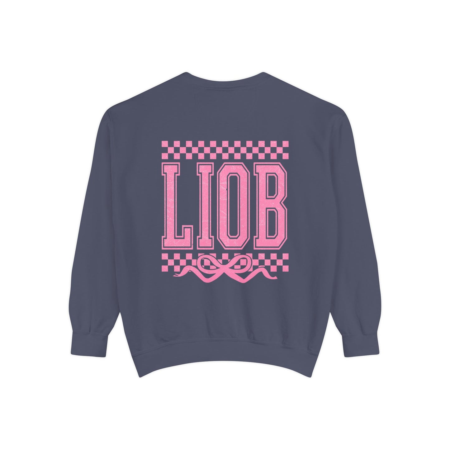 Cozy Garment-Dyed Sweatshirt with 'LIOB' Design | Casual Wear, Gift for Friends, Birthday, Celebrations, Loungewear
