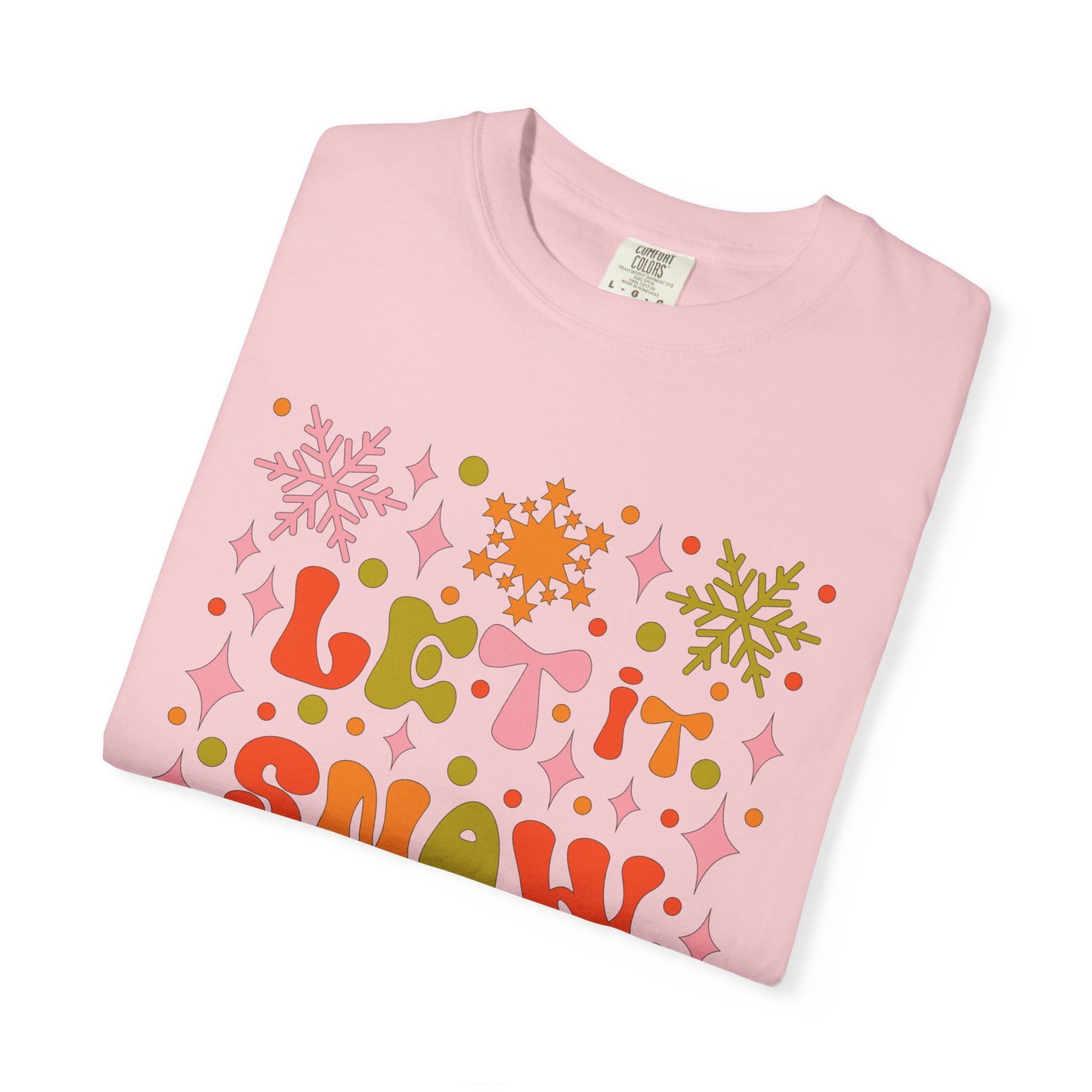 Let It Snow Unisex Garment-Dyed T-Shirt