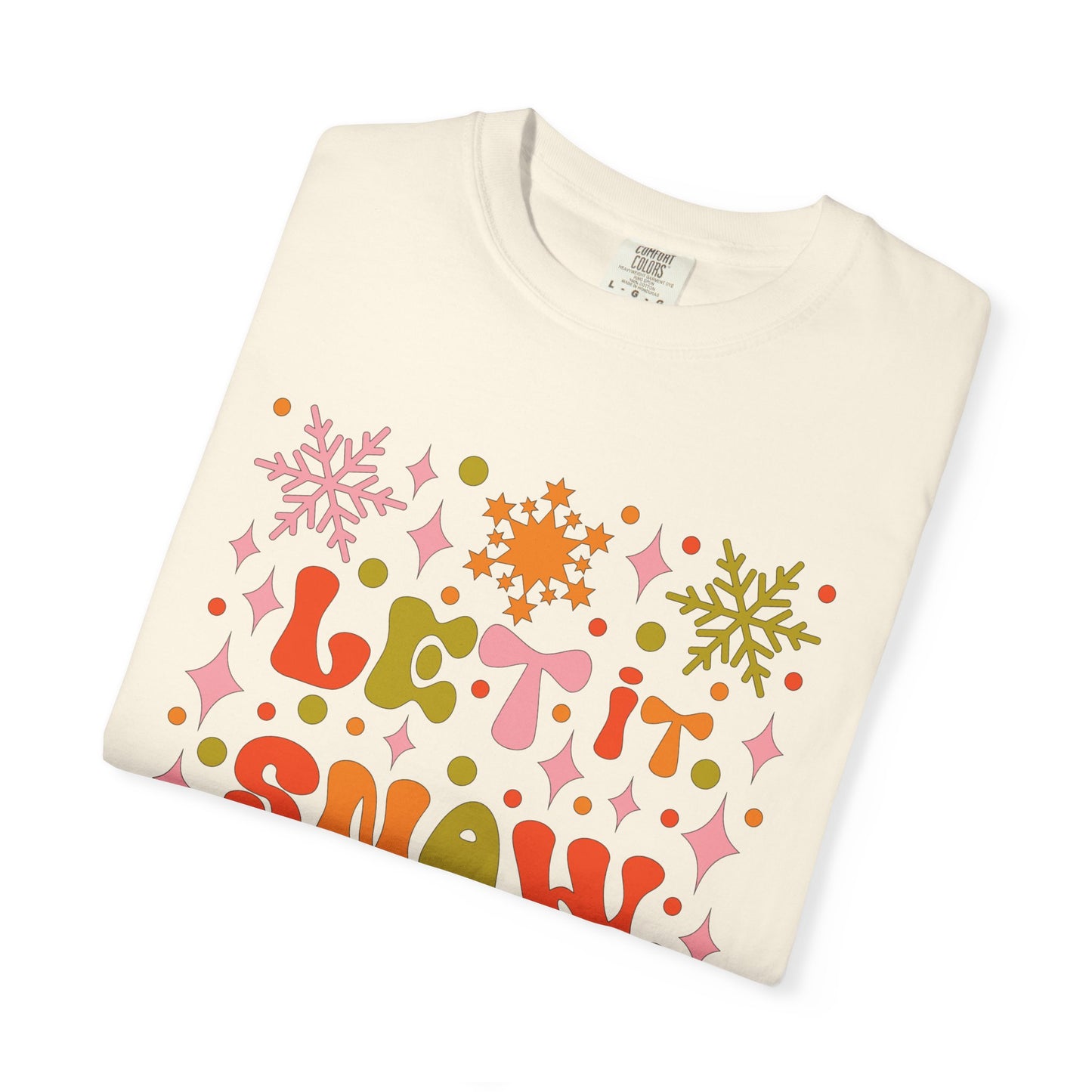 Let It Snow Unisex Garment-Dyed T-Shirt