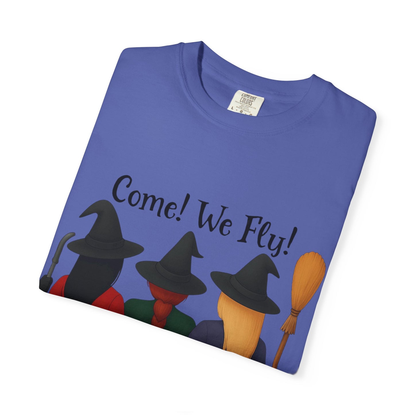 Witchy Halloween T-shirt - Come We Fly Unisex Garment-Dyed Tee