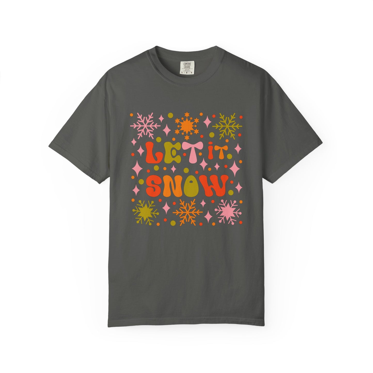 Let It Snow Unisex Garment-Dyed T-Shirt