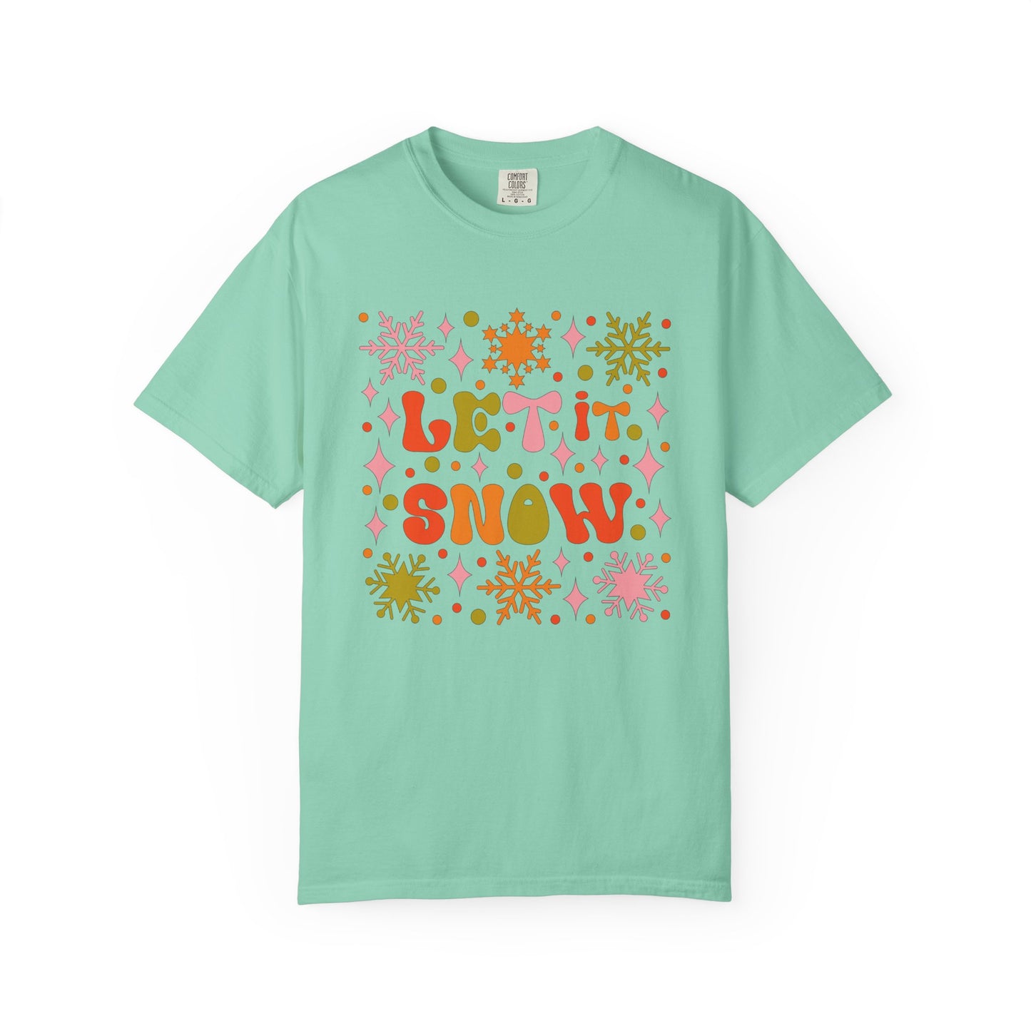 Let It Snow Unisex Garment-Dyed T-Shirt