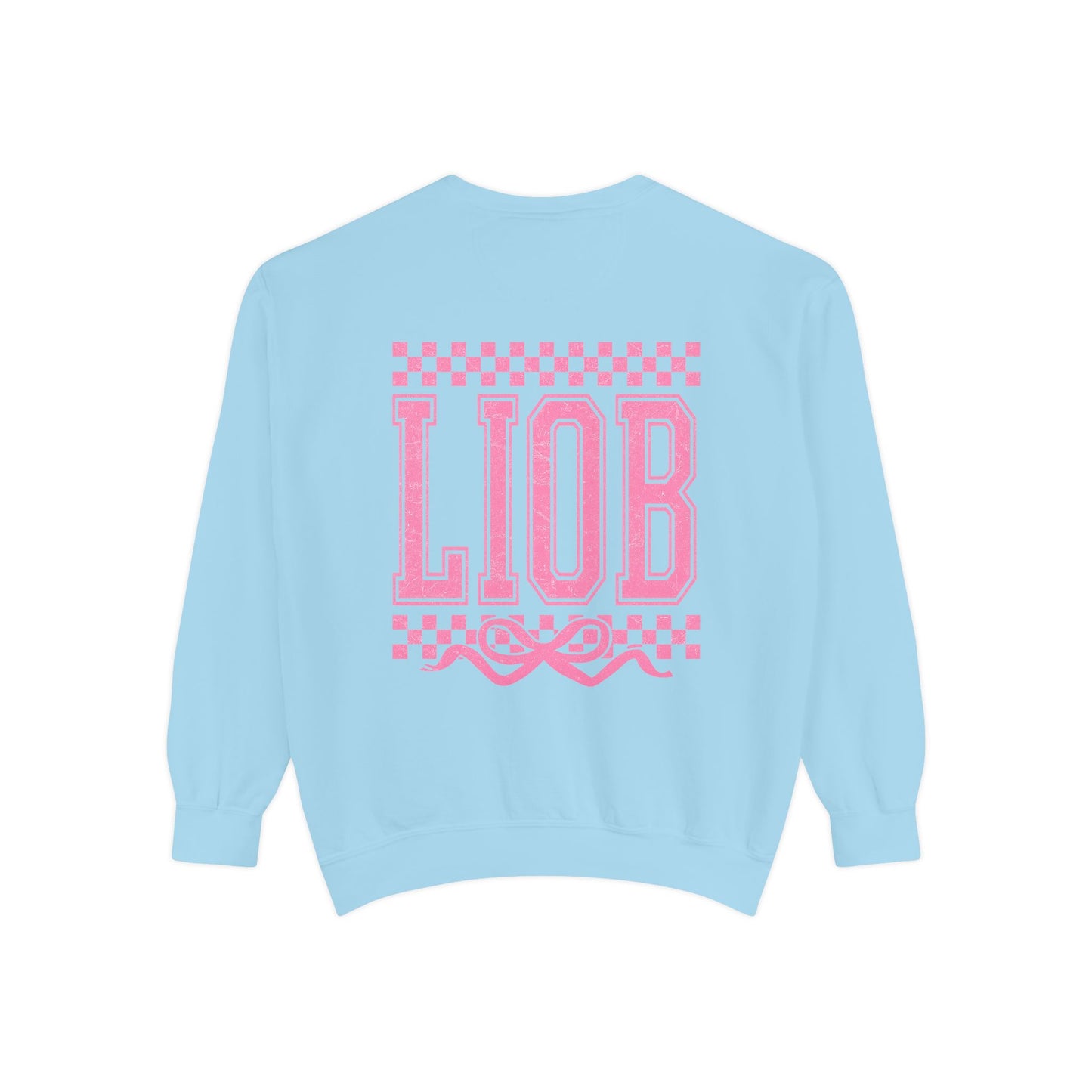 Cozy Garment-Dyed Sweatshirt with 'LIOB' Design | Casual Wear, Gift for Friends, Birthday, Celebrations, Loungewear